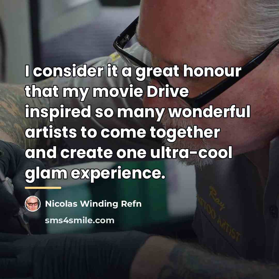 “I consider it a great honour that my movie Drive…” quote by Nicolas Winding Refn