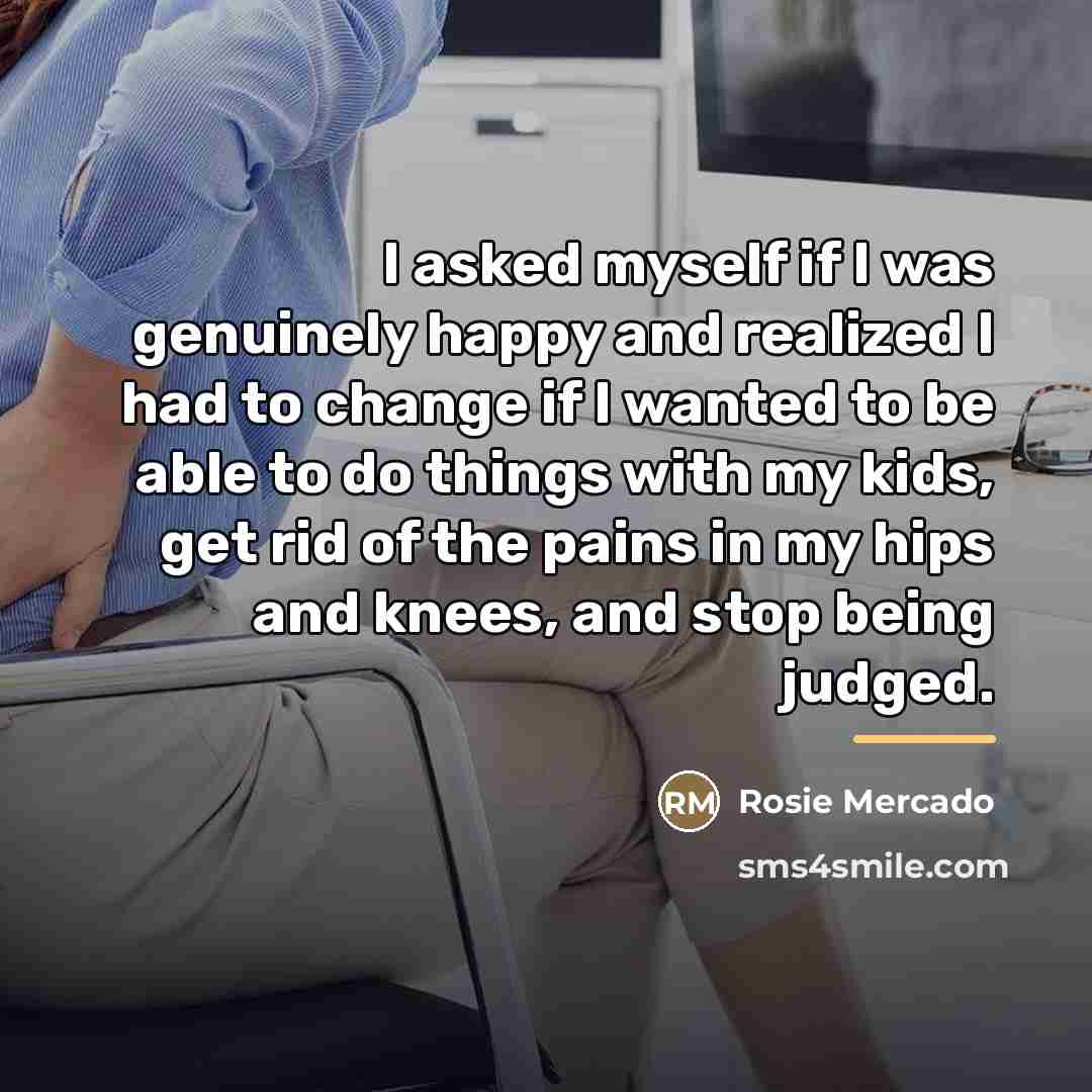 “I asked myself if I was genuinely happy and realized…” quote by Rosie Mercado