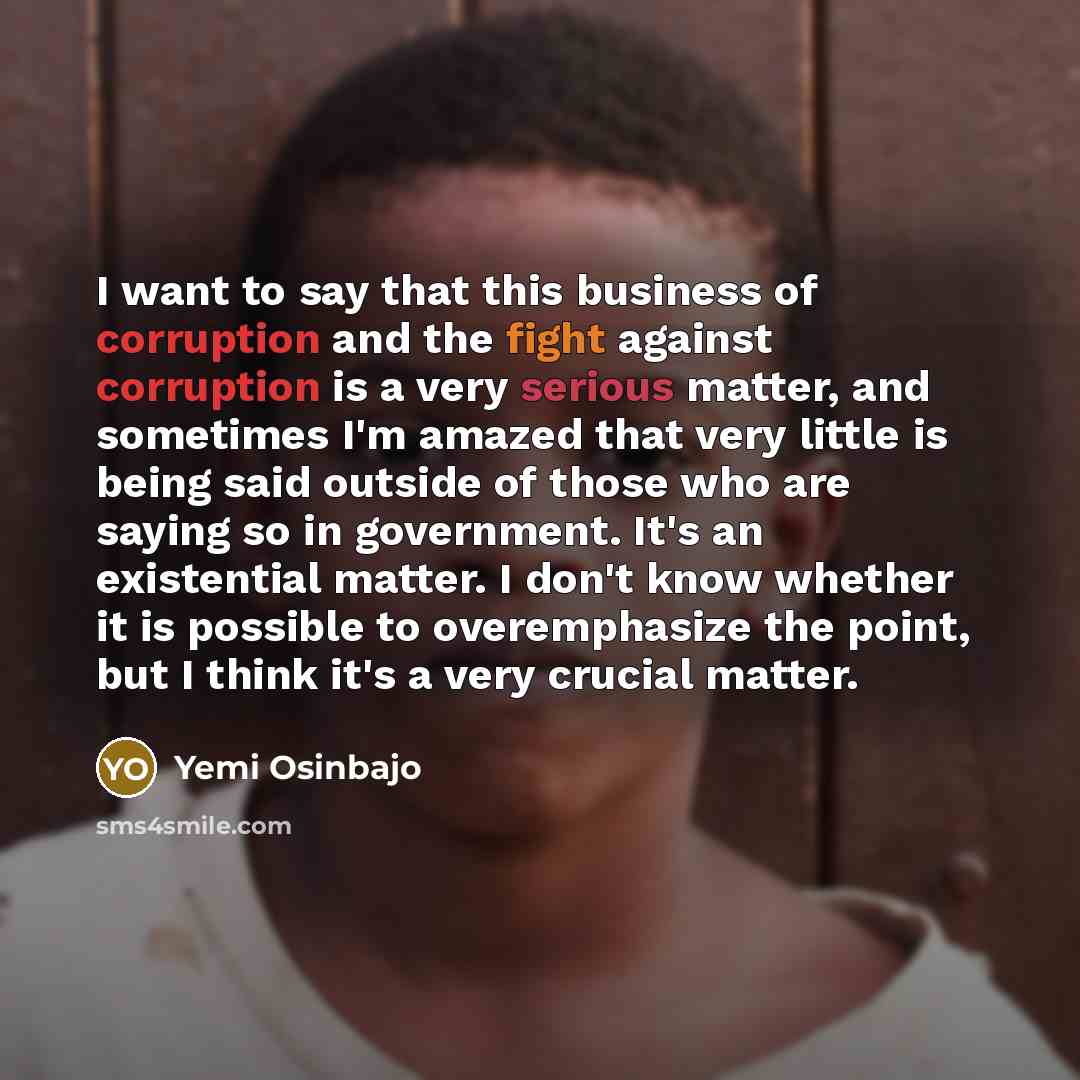 “I want to say that this business of corruption and…” quote by Yemi Osinbajo