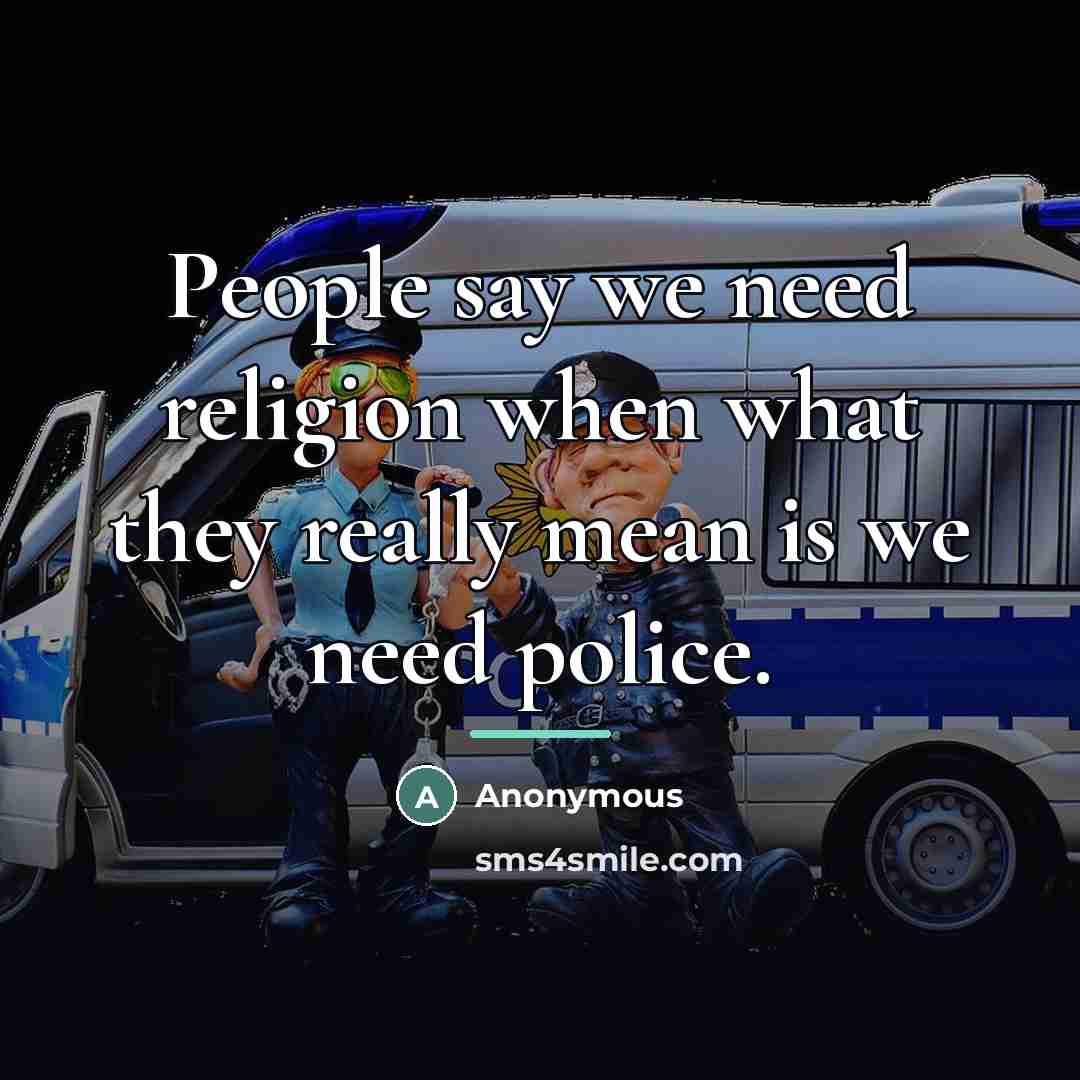 “People say we need religion when what they really mean…” quote by Anonymous