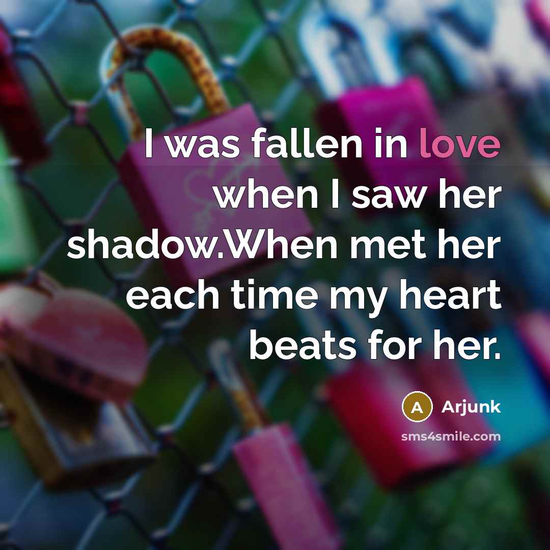 “I was fallen in love when I saw her shadow.When…” quote by Arjunk