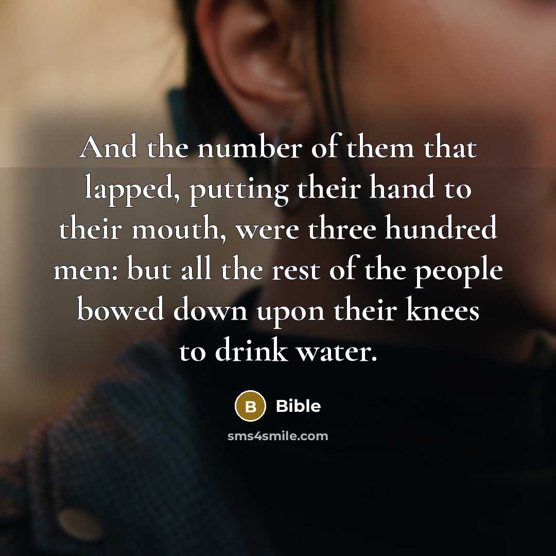 “And the number of them that lapped, putting their hand…” quote by Bible