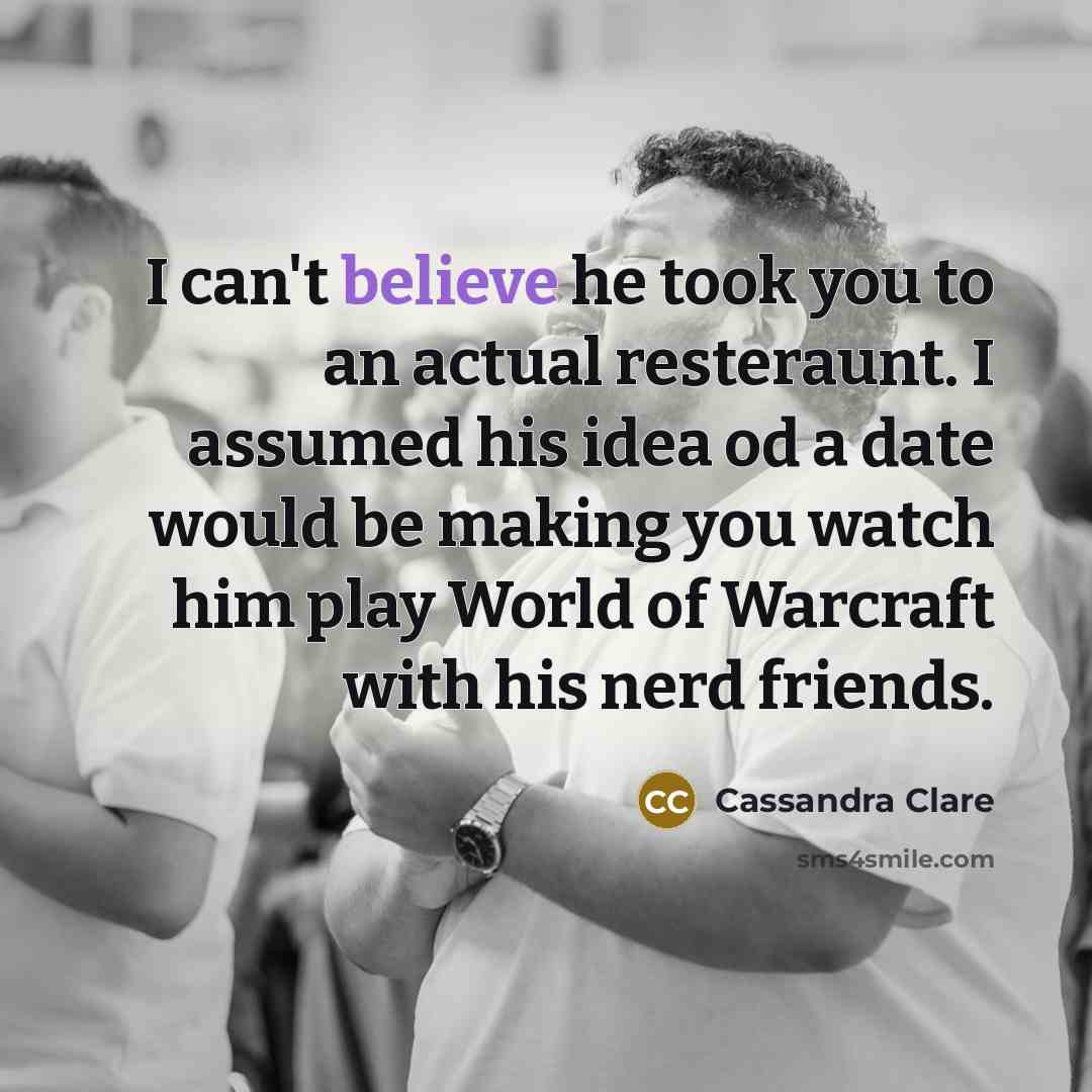 “I can't believe he took you to an actual resteraunt.…” quote by Cassandra Clare