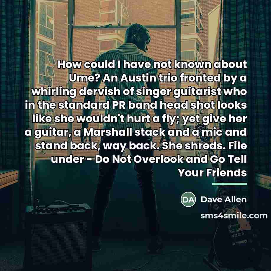 “How could I have not known about Ume? An Austin…” quote by Dave Allen