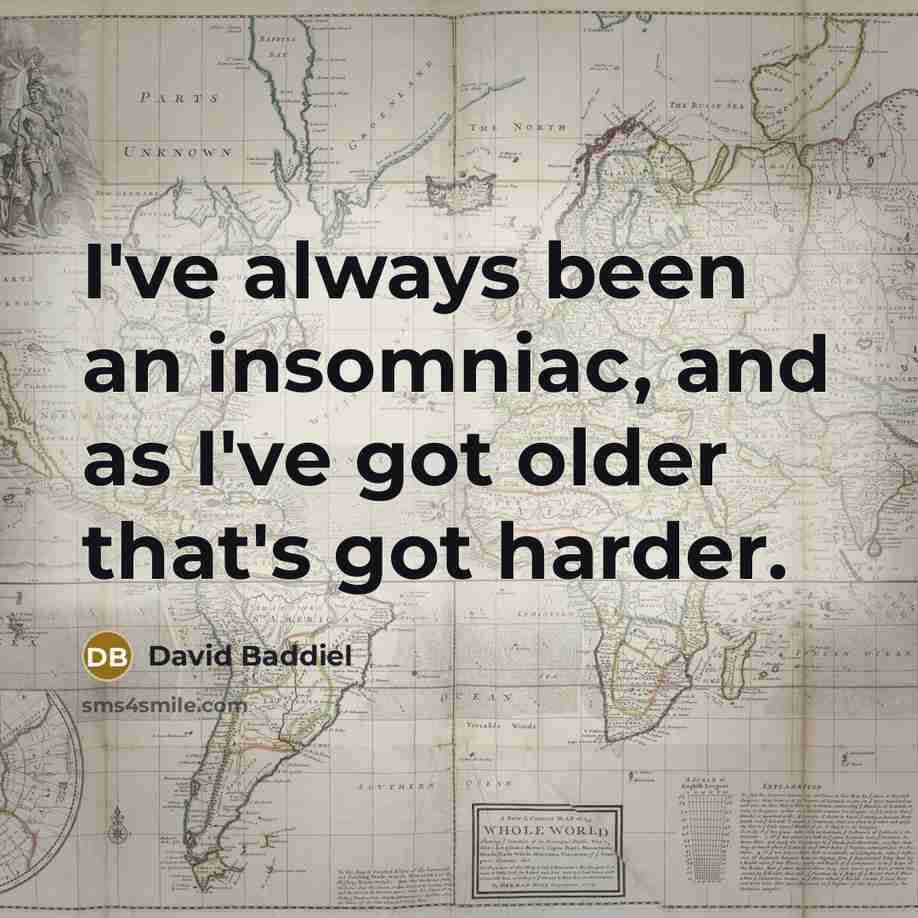 “I've always been an insomniac, and as I've got older…” quote by David Baddiel