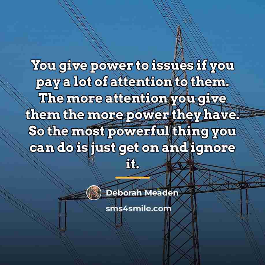 “You give power to issues if you pay a lot…” quote by Deborah Meaden