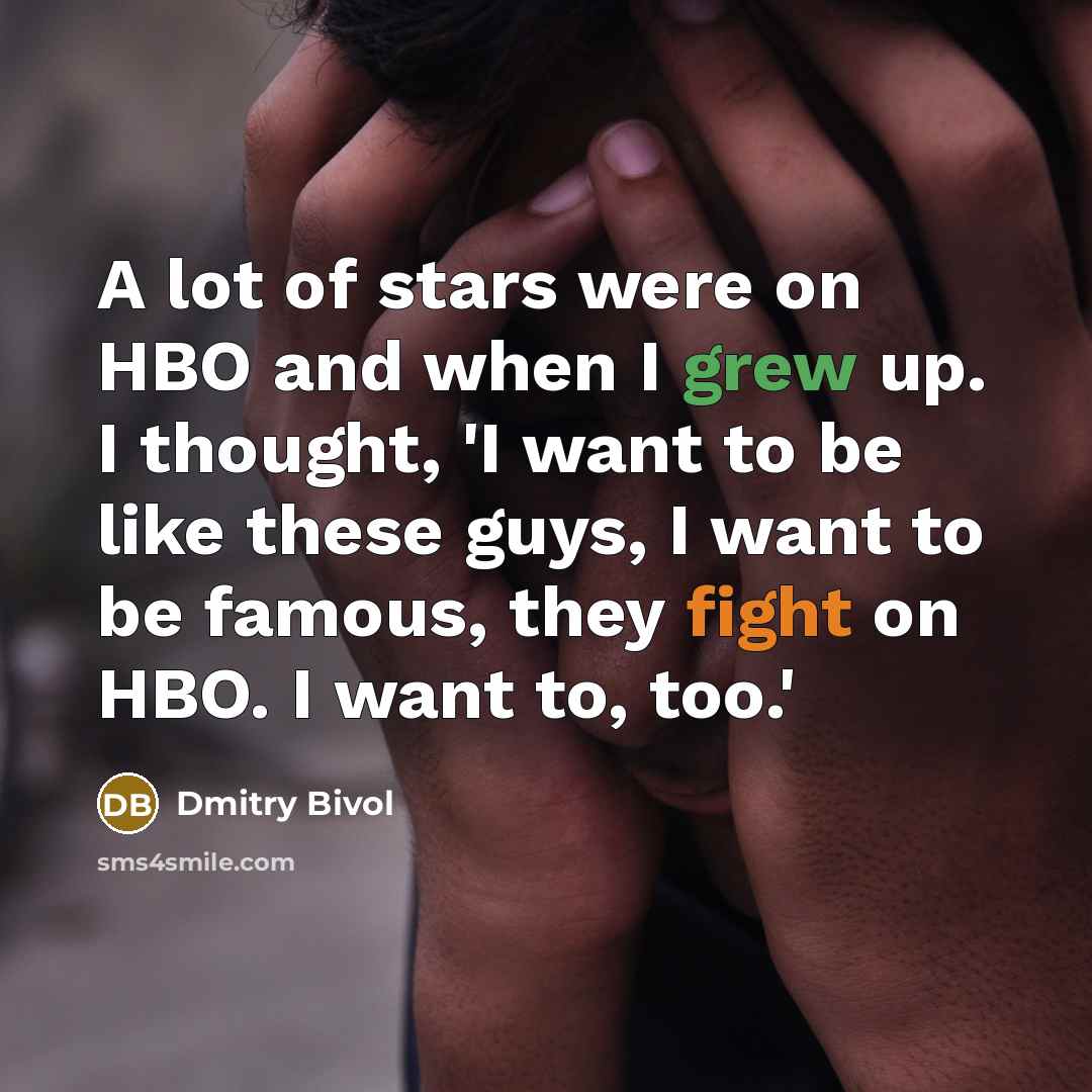 “A lot of stars were on HBO and when I…” quote by Dmitry Bivol