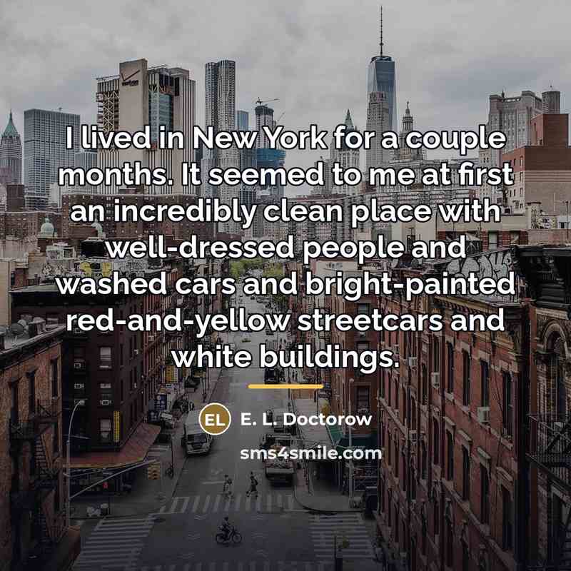 “I lived in New York for a couple months. It…” quote by E. L. Doctorow