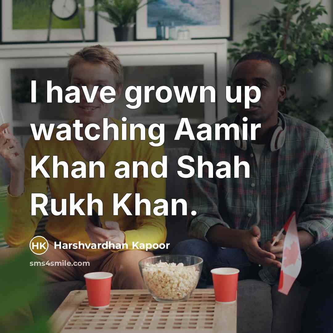 “I have grown up watching Aamir Khan and Shah Rukh…” quote by Harshvardhan Kapoor