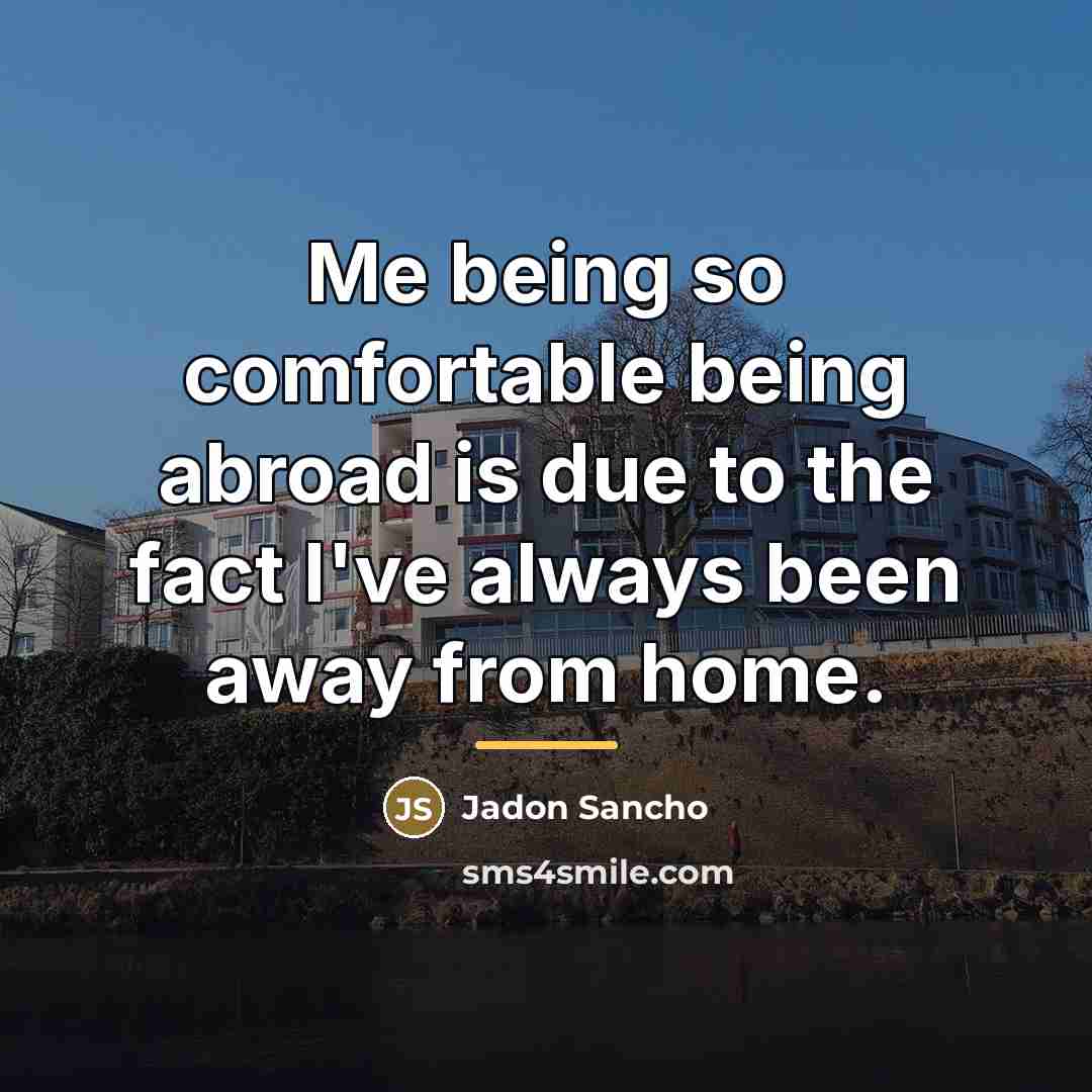 “Me being so comfortable being abroad is due to the…” quote by Jadon Sancho