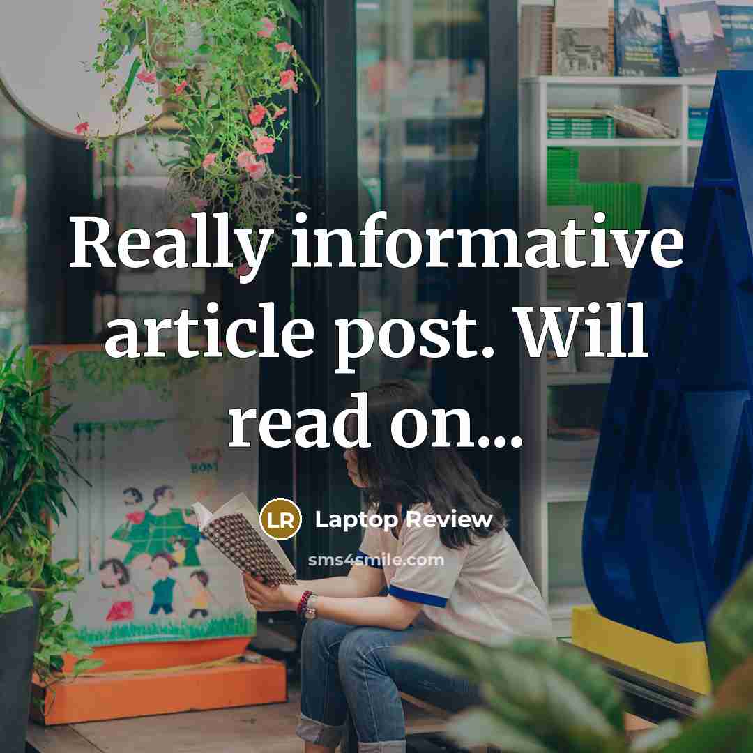 “Really informative article post. Will read on...” quote by Laptop Review