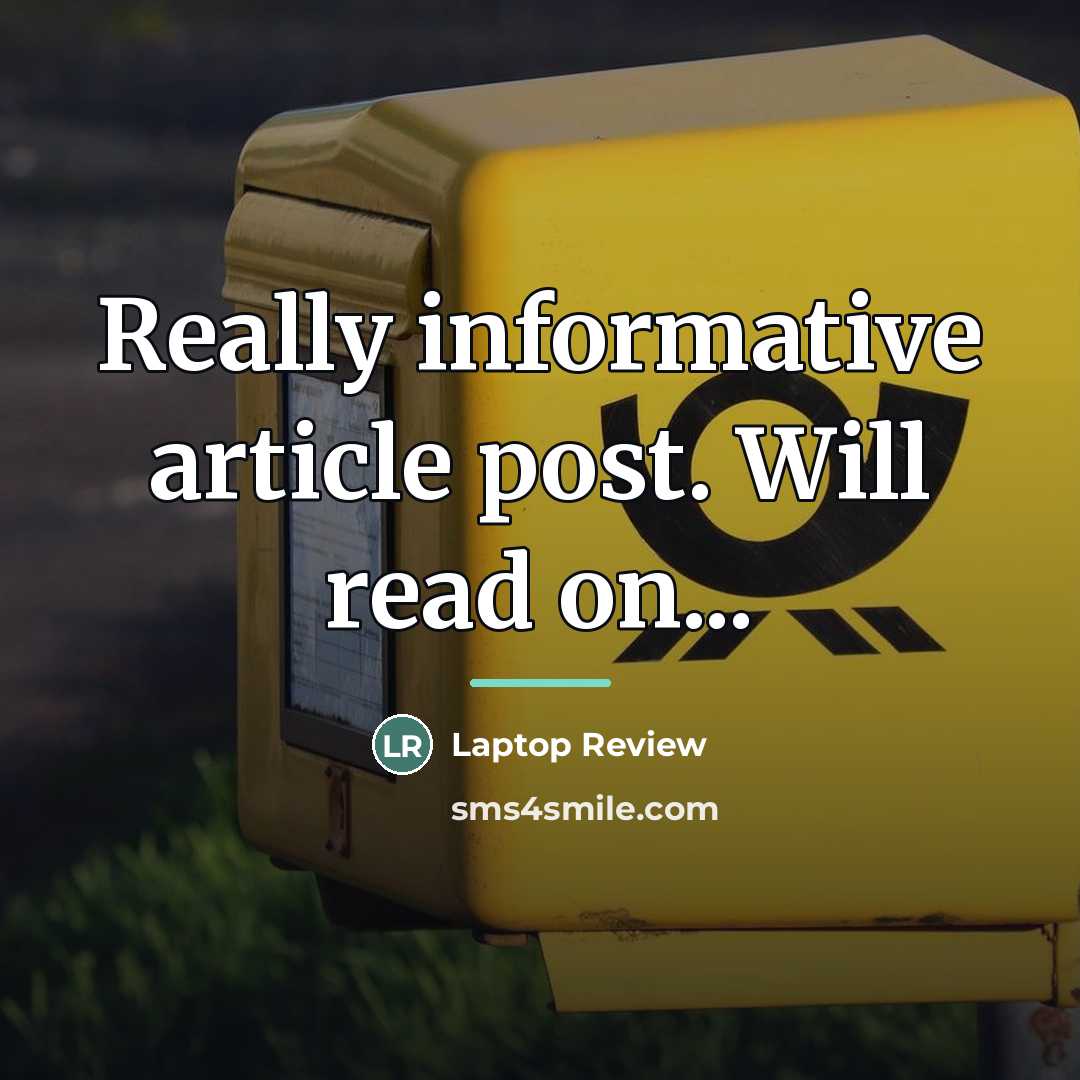 “Really informative article post. Will read on...…” quote by Laptop Review