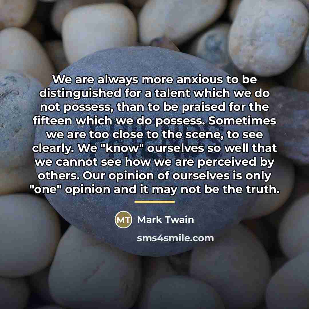 “We are always more anxious to be distinguished for a…” quote by Mark Twain
