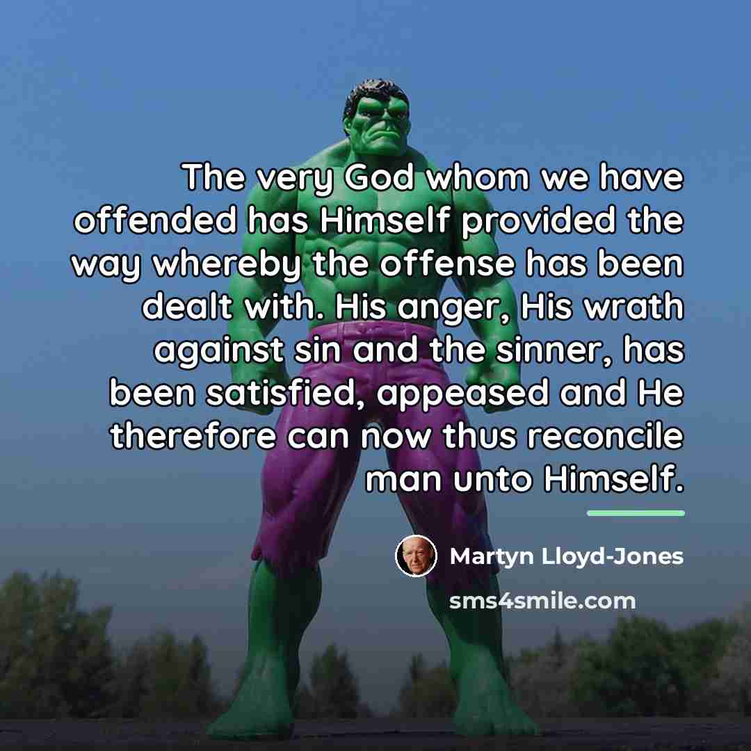 “The very God whom we have offended has Himself provided…” quote by Martyn Lloyd-Jones