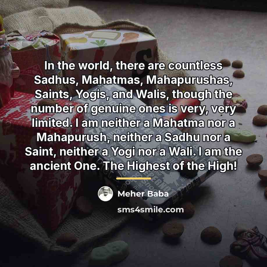 “In the world, there are countless Sadhus, Mahatmas, Mahapurushas, Saints,…” quote by Meher Baba