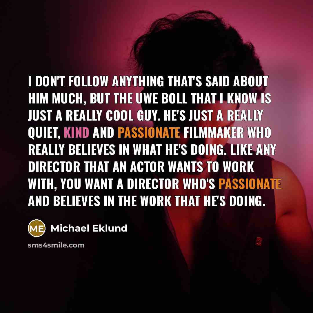 “I don't follow anything that's said about him much, but…” quote by Michael Eklund