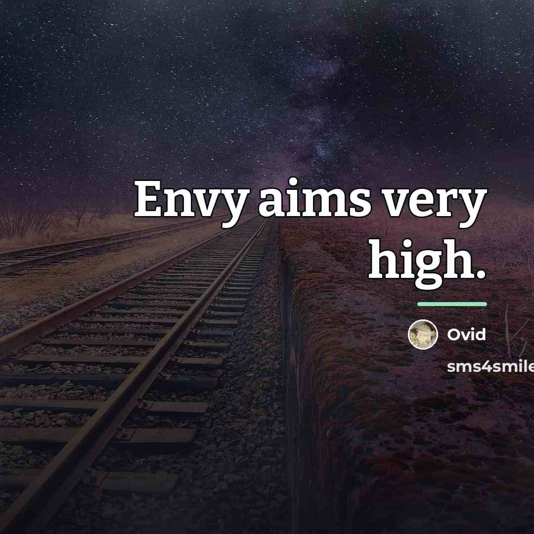 “Envy aims very high.…” quote by Ovid