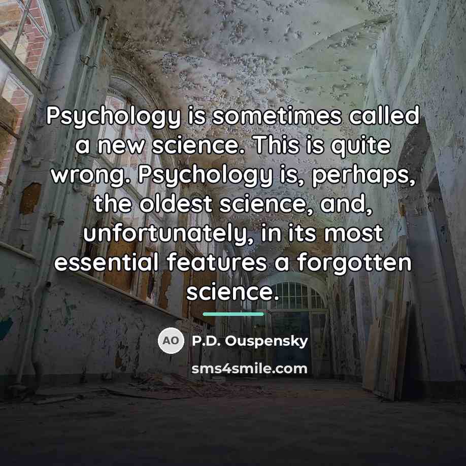 “Psychology is sometimes called a new science. This is quite…” quote by P.D. Ouspensky