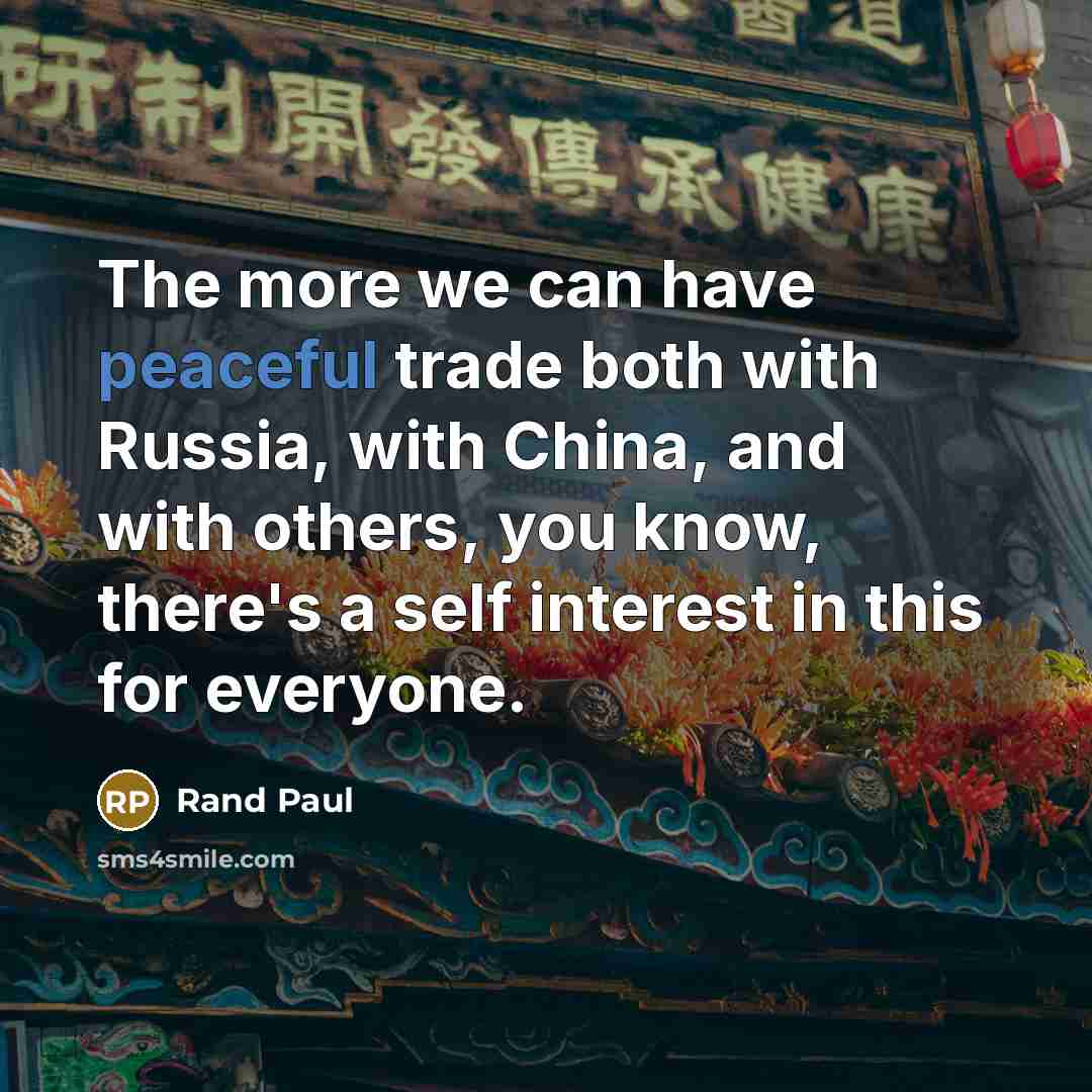 “The more we can have peaceful trade both with Russia,…” quote by Rand Paul