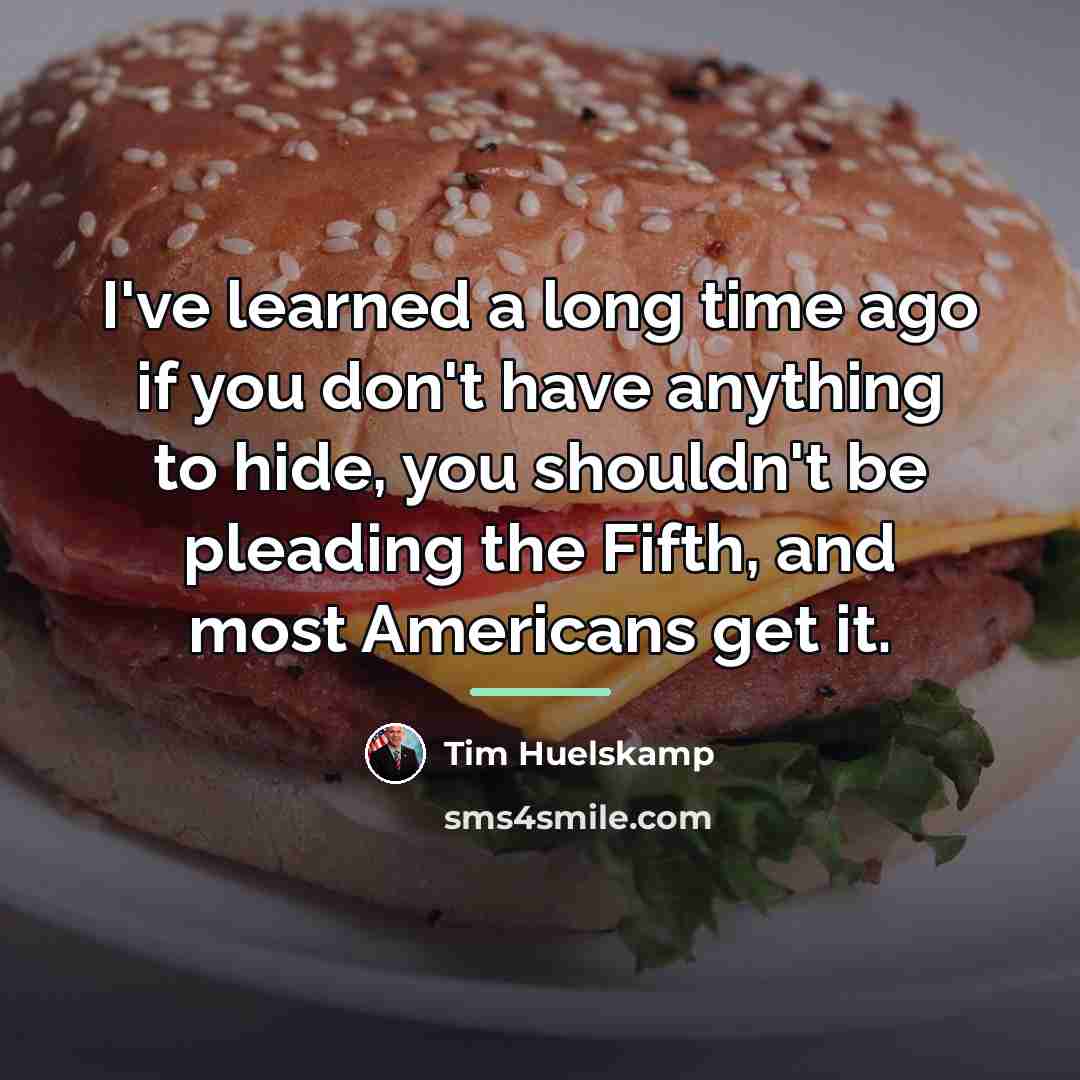 “I've learned a long time ago if you don't have…” quote by Tim Huelskamp