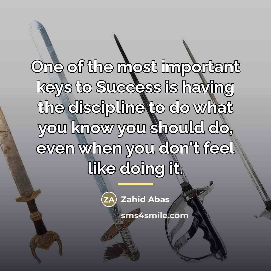 “One of the most important keys to Success is having…” quote by Zahid Abas