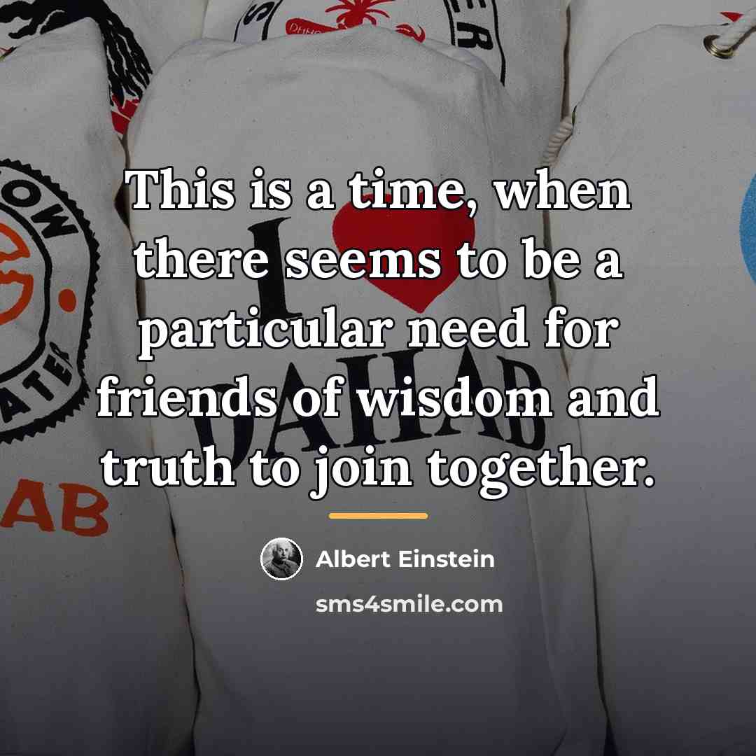 “This is a time, when there seems to be a…” quote by Albert Einstein
