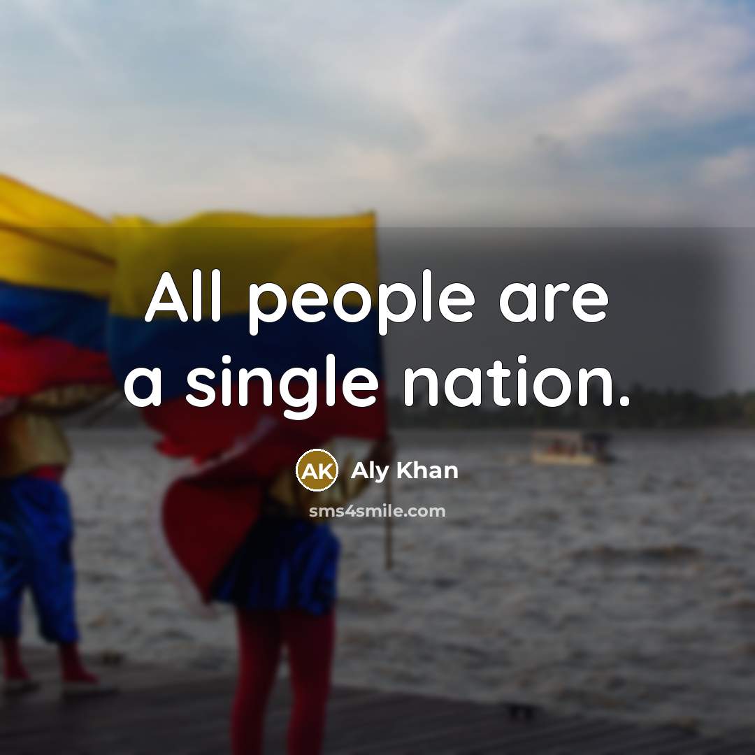 “All people are a single nation.…” quote by Aly Khan