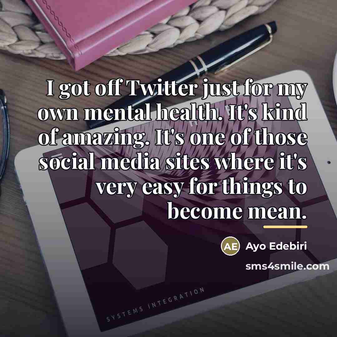 “I got off Twitter just for my own mental health.…” quote by Ayo Edebiri