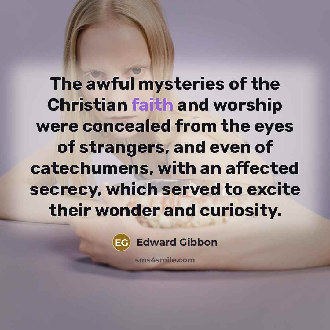 “The awful mysteries of the Christian faith and worship were…” quote by Edward Gibbon