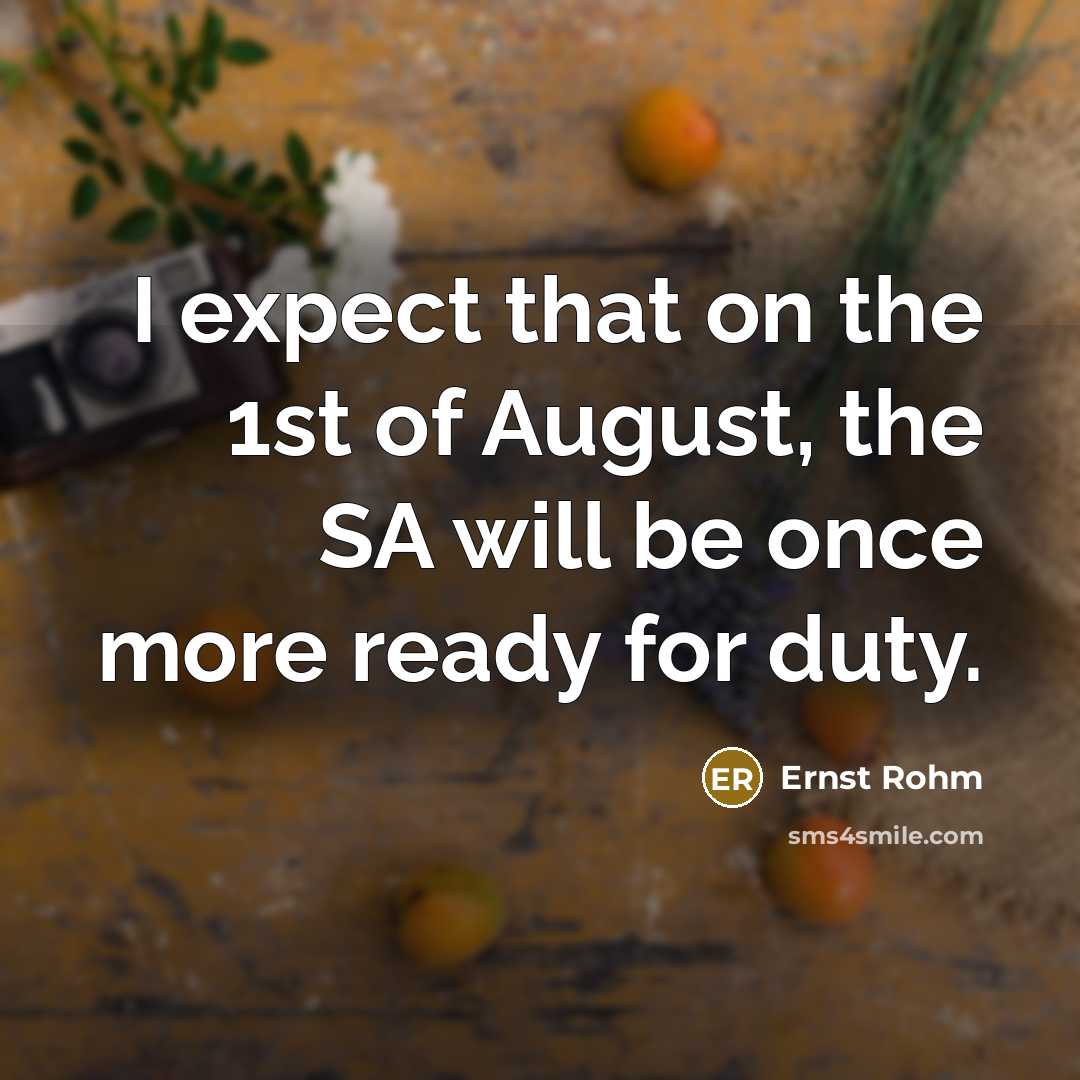 “I expect that on the 1st of August, the SA…” quote by Ernst Rohm