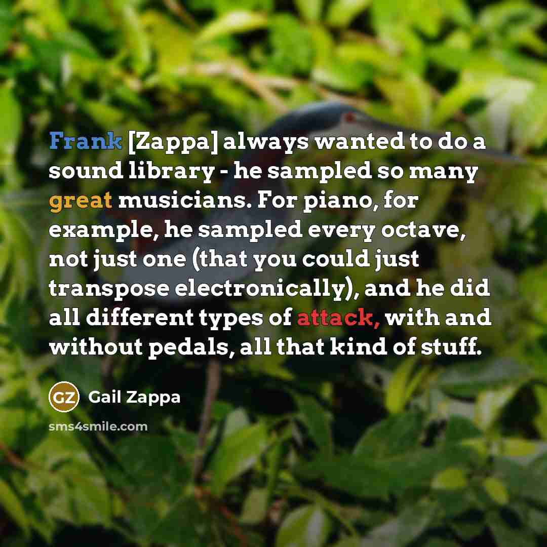 “Frank [Zappa] always wanted to do a sound library -…” quote by Gail Zappa