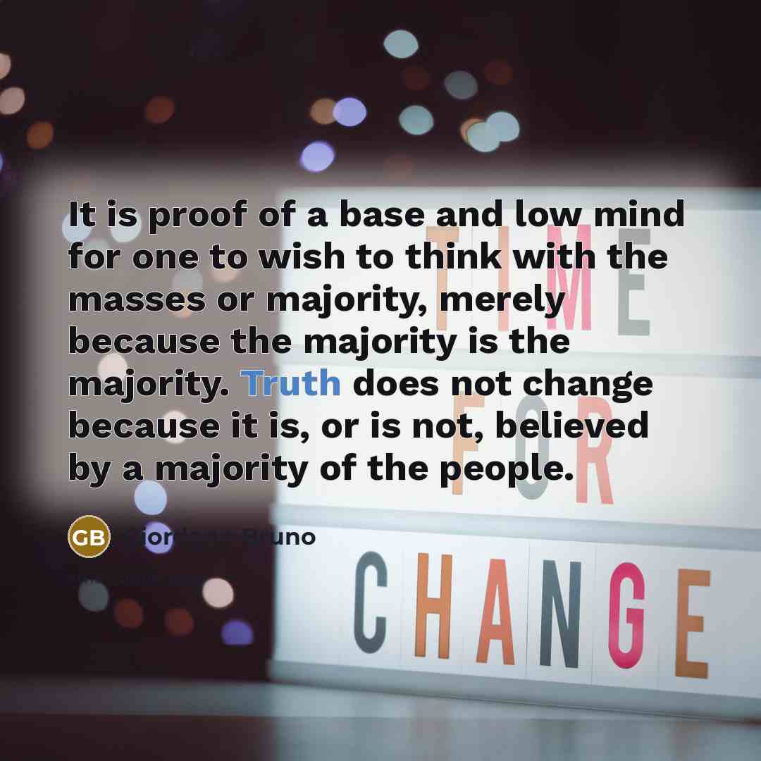 “It is proof of a base and low mind for…” quote by Giordano Bruno