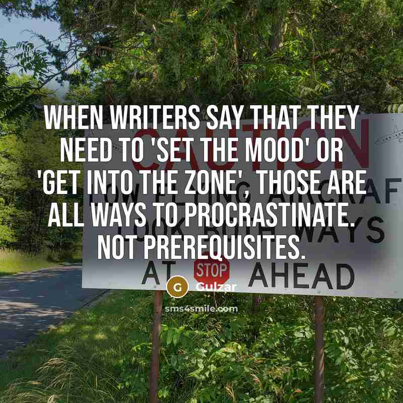 “When writers say that they need to 'set the mood'…” quote by Gulzar