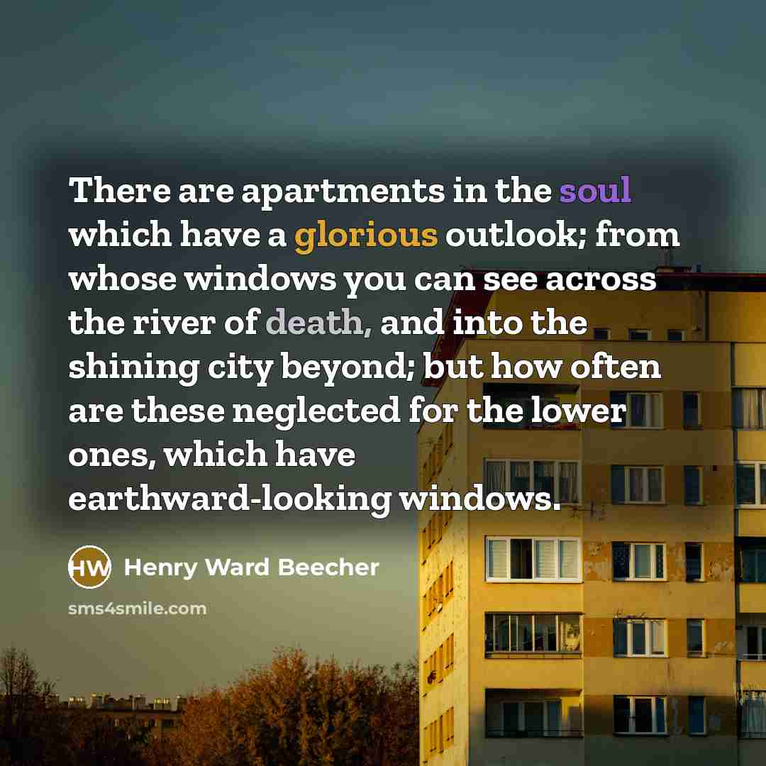 “There are apartments in the soul which have a glorious…” quote by Henry Ward Beecher