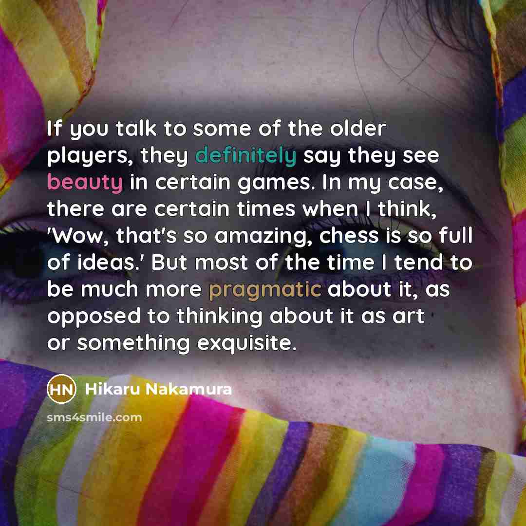 “If you talk to some of the older players, they…” quote by Hikaru Nakamura