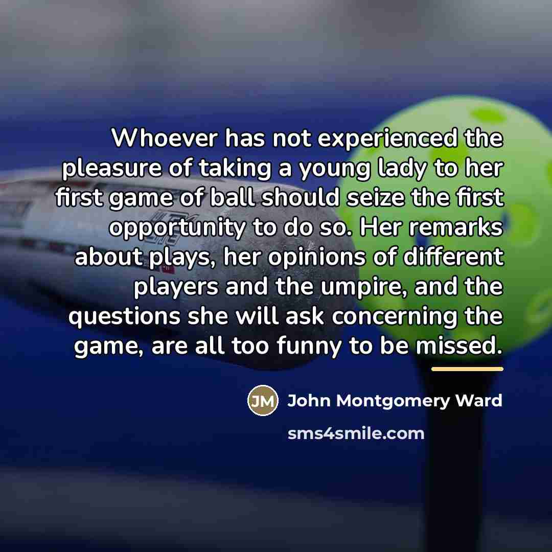 “Whoever has not experienced the pleasure of taking a young…” quote by John Montgomery Ward