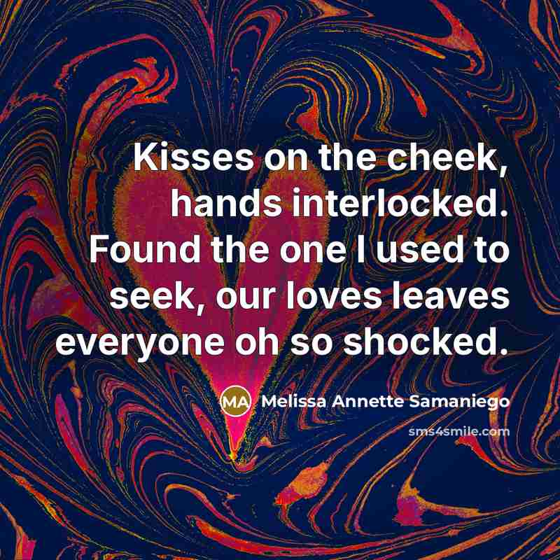 “Kisses on the cheek, hands interlocked. Found the one I…” quote by Melissa Annette Samaniego