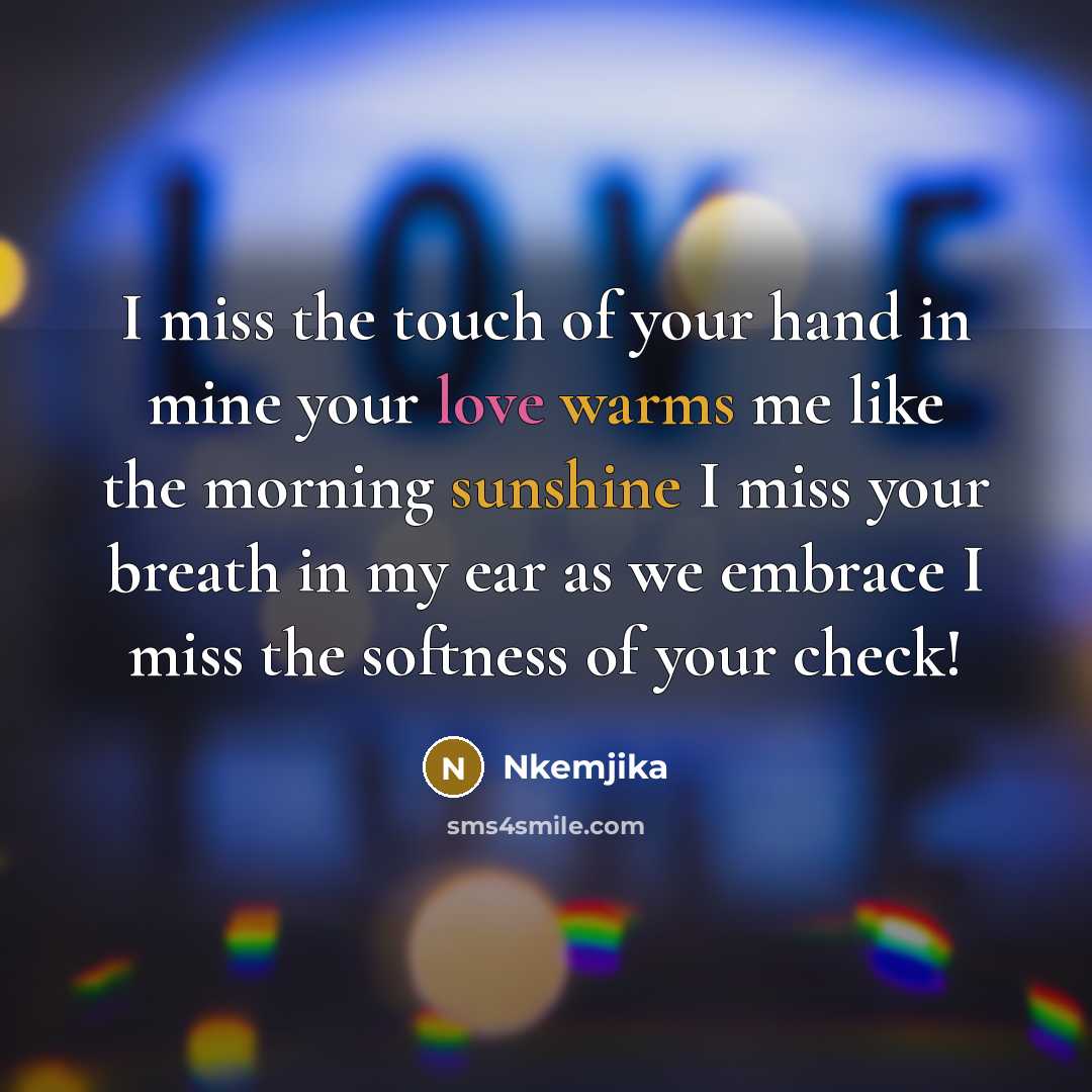 “I miss the touch of your hand in mine your…” quote by Nkemjika