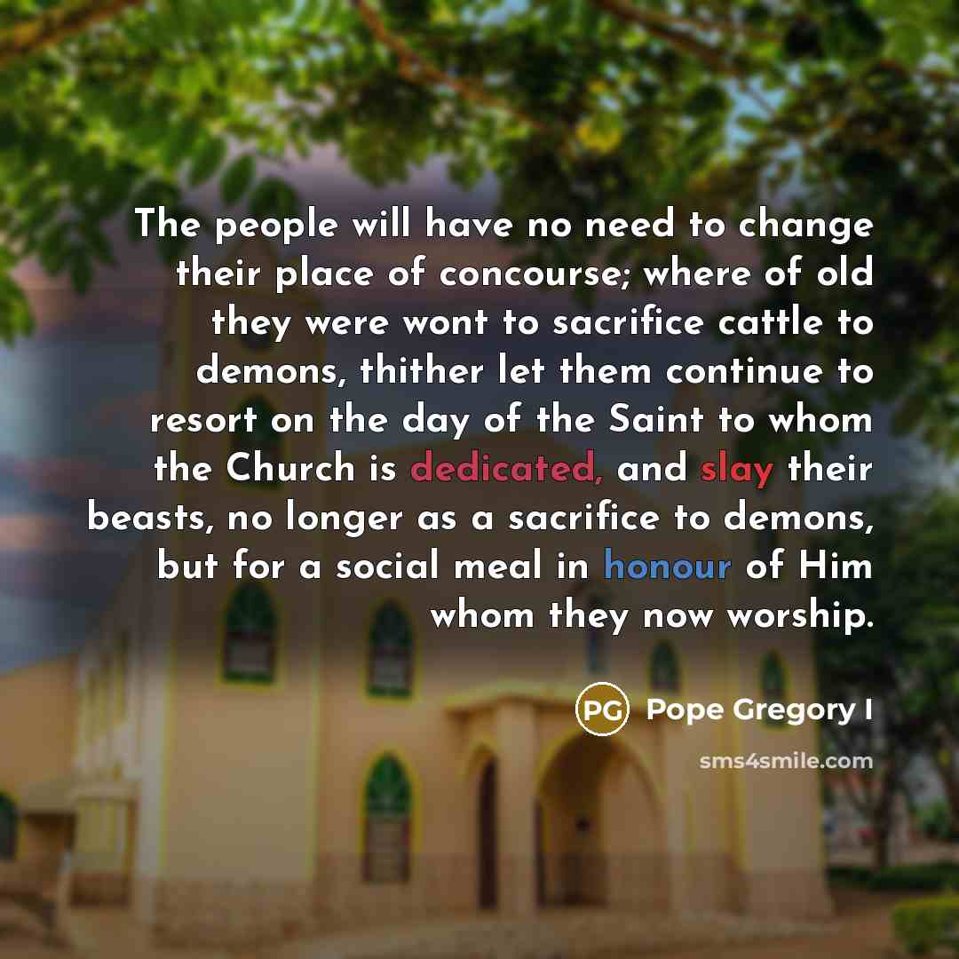 “The people will have no need to change their place…” quote by Pope Gregory I