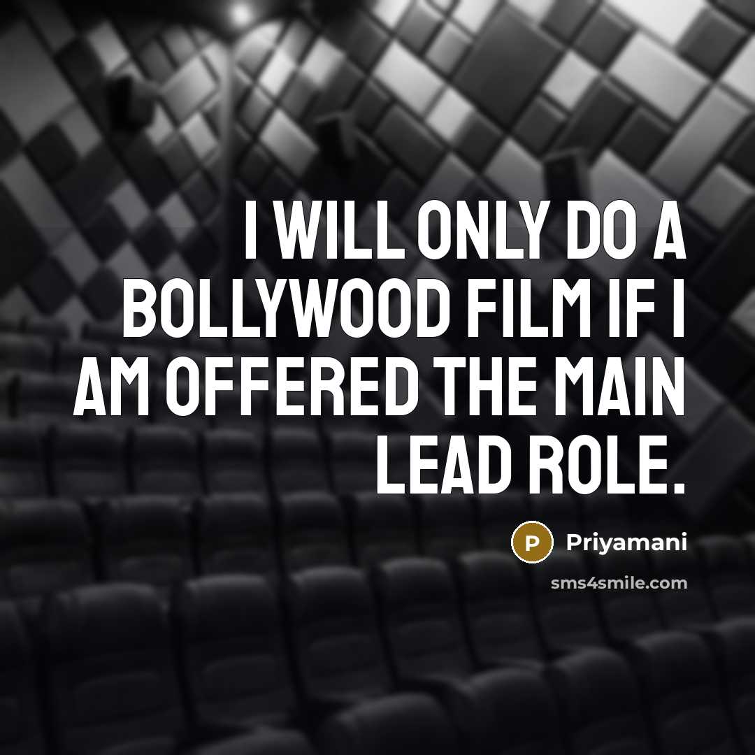 “I will only do a Bollywood film if I am…” quote by Priyamani