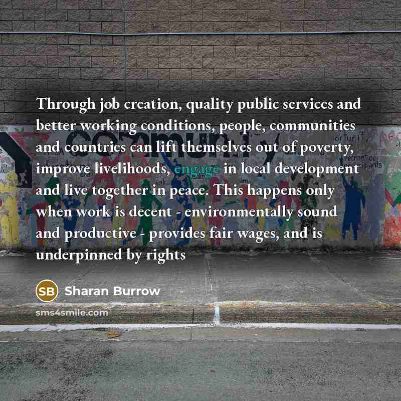 “Through job creation, quality public services and better working conditions,…” quote by Sharan Burrow