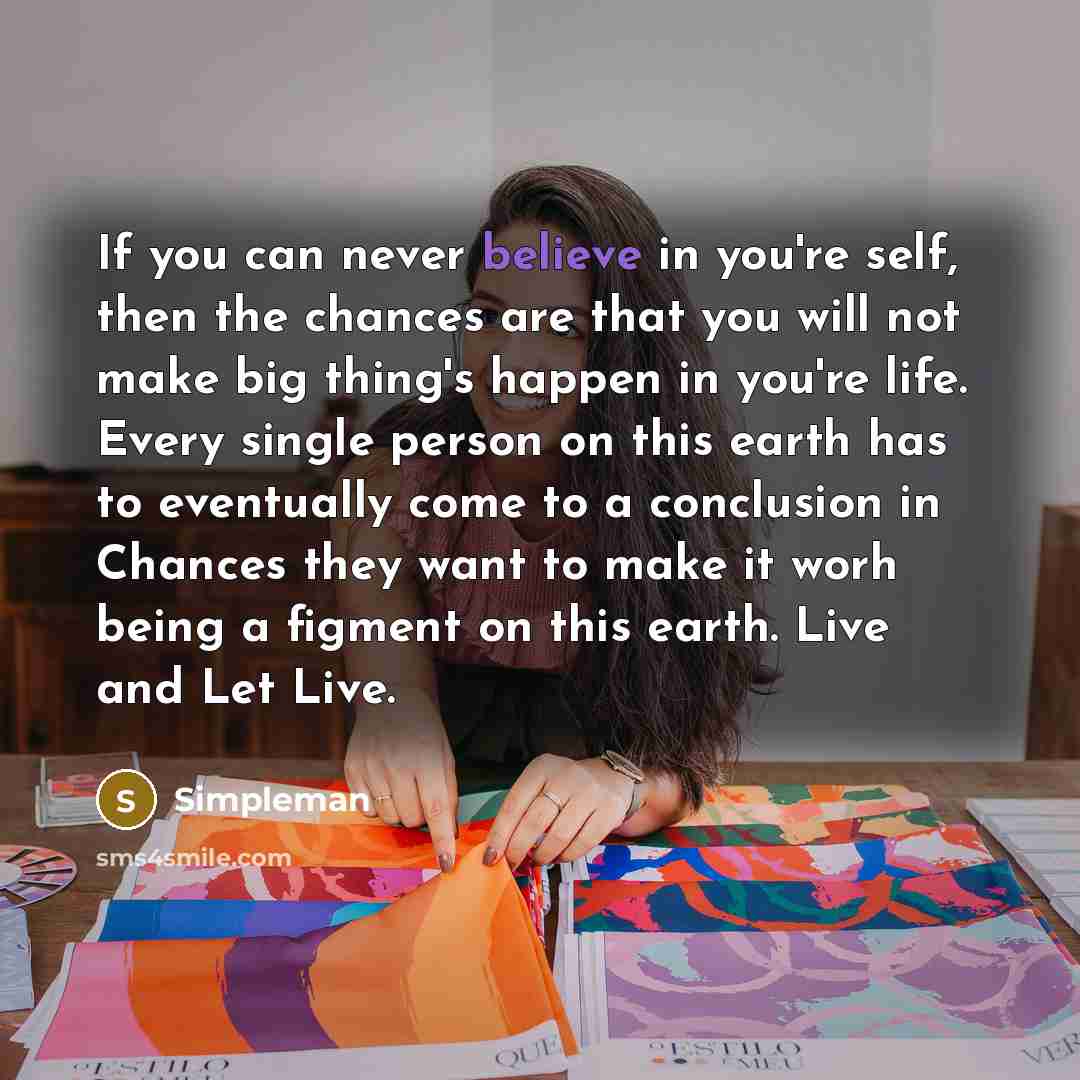 “If you can never believe in you're self, then the…” quote by Simpleman