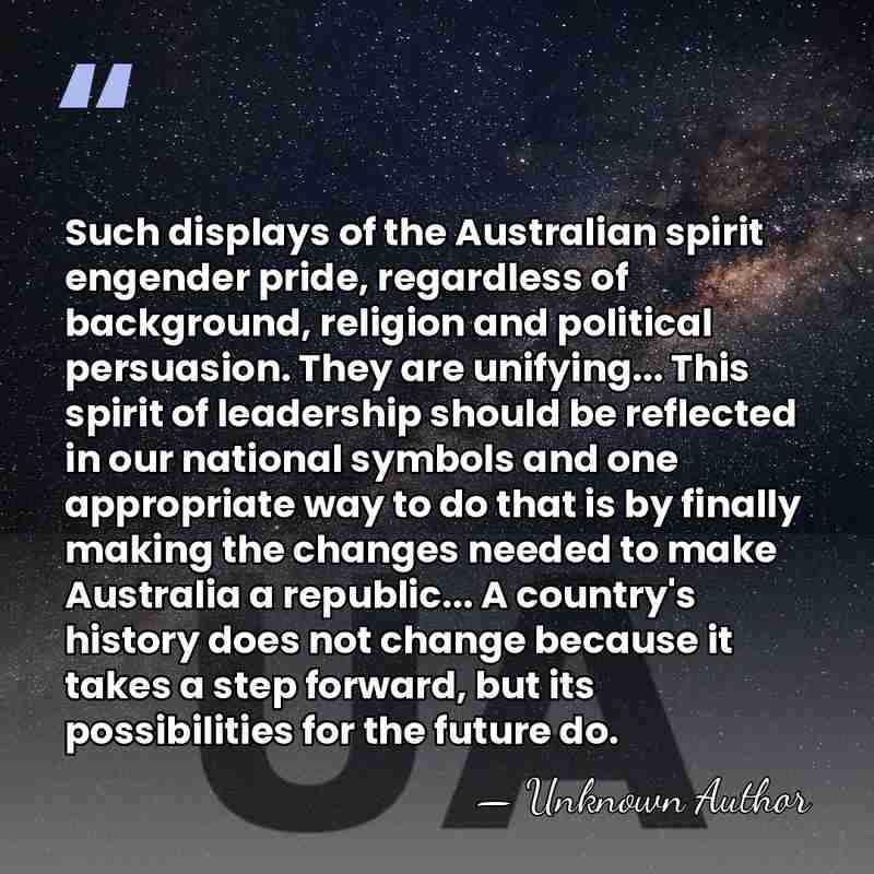 Such displays of the Australian spirit engender pride, regardless of background, religion&hellip; - Unknown Author