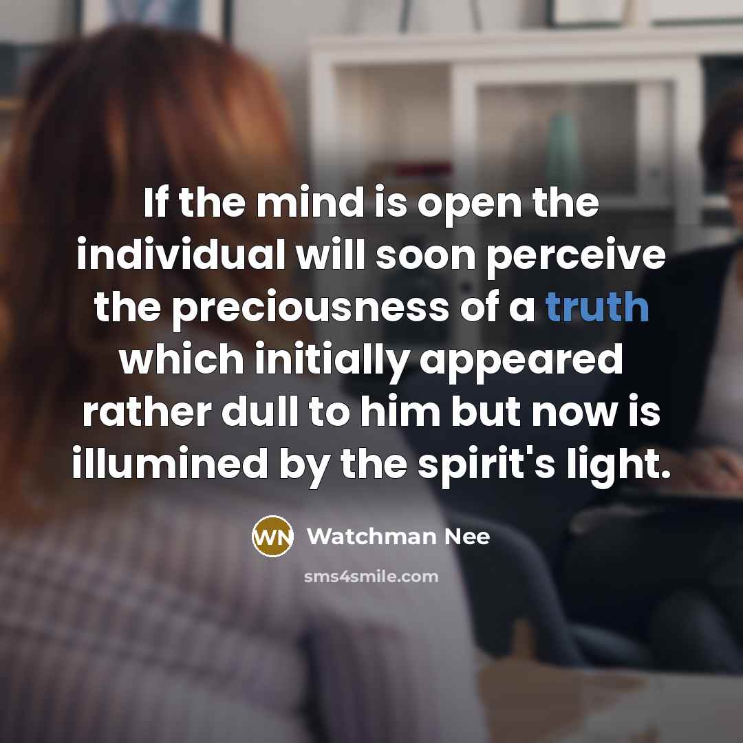 “If the mind is open the individual will soon perceive…” quote by Watchman Nee