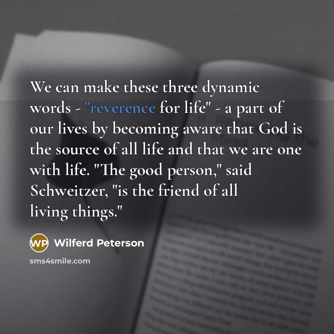 “We can make these three dynamic words - "reverence for…” quote by Wilferd Peterson