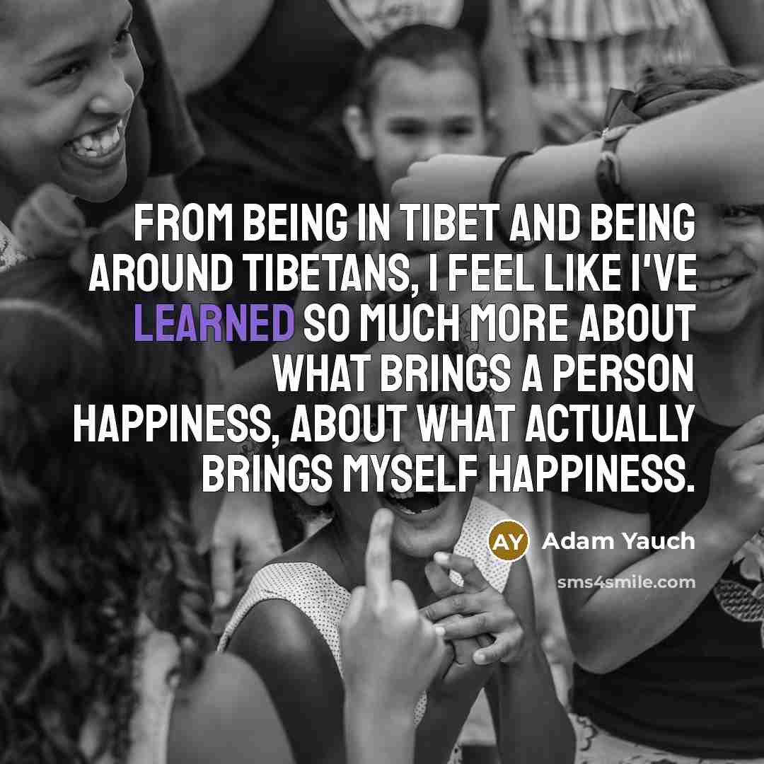 “From being in Tibet and being around Tibetans, I feel…” quote by Adam Yauch