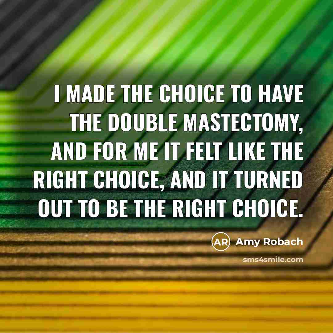 “I made the choice to have the double mastectomy, and…” quote by Amy Robach