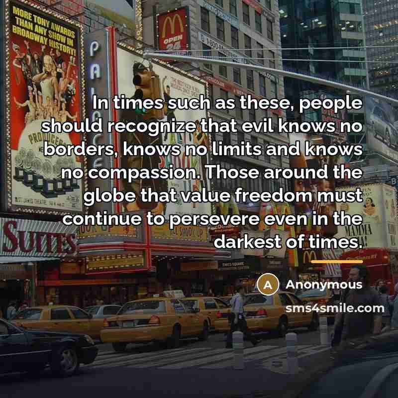 “In times such as these, people should recognize that evil…” quote by Anonymous