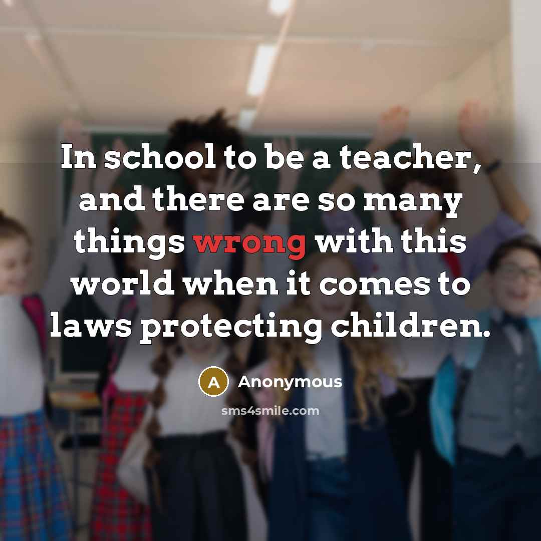 “In school to be a teacher, and there are so…” quote by Anonymous