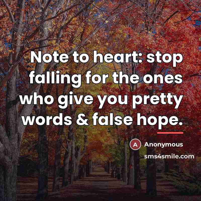 “Note to heart: stop falling for the ones who give…” quote by Anonymous